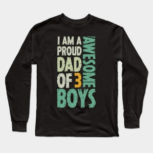 Dad of 3 Boys Dad Gifts From Son For Fathers Day Long Sleeve T-Shirt